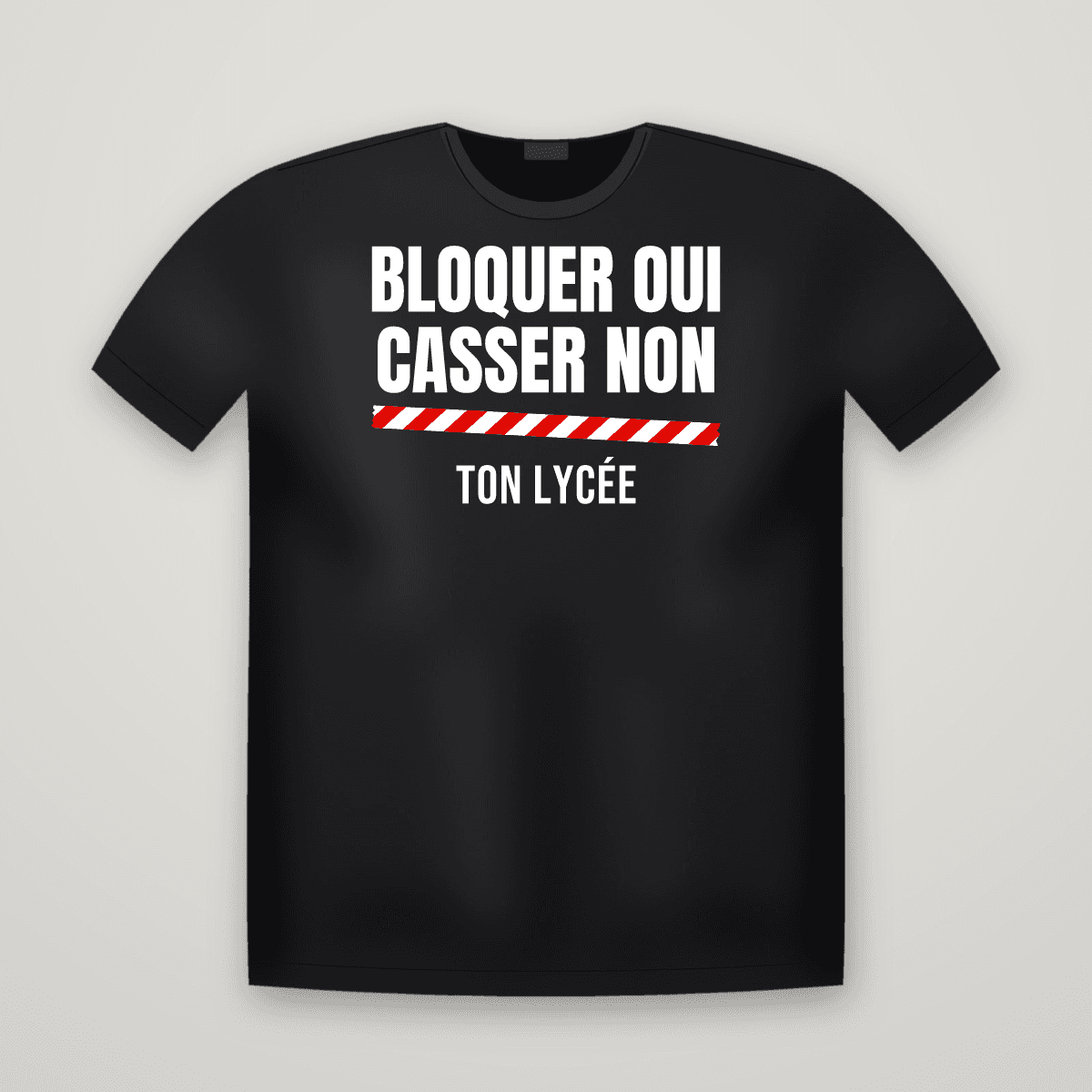 T-shirt noir BLOQUER OUI CASSER NON avec le scotch rouge et blanc et le nom TON LYCÉE dessous