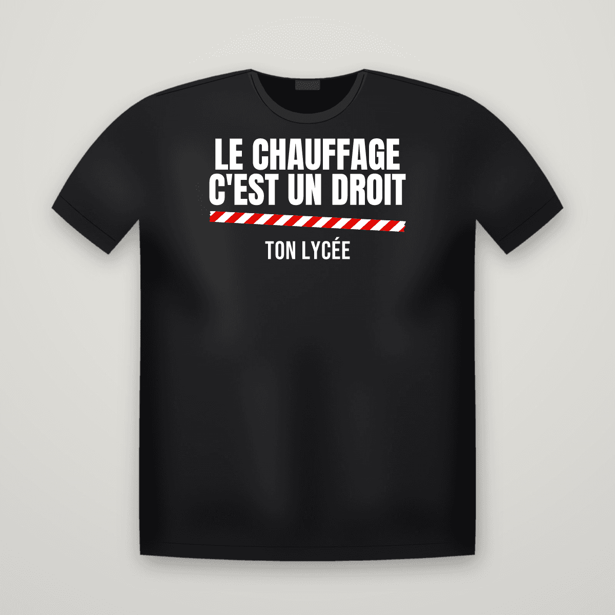 T-shirt noir LE CHAUFFAGE C'EST UN DROIT avec le scotch rouge et blanc et le nom TON LYCÉE dessous