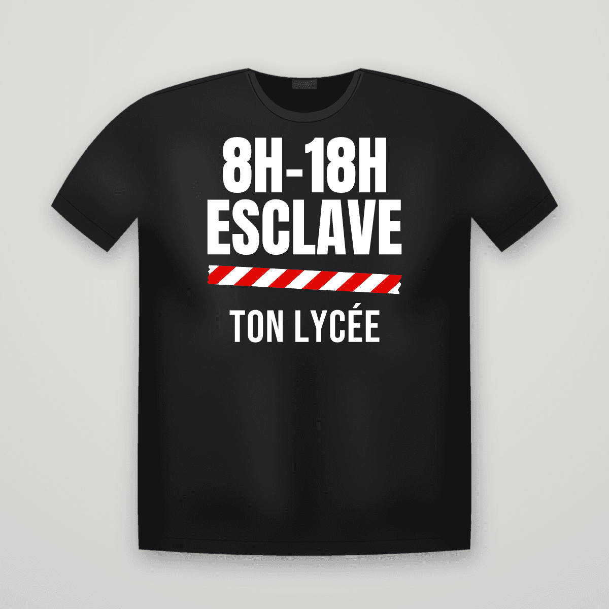 T-shirt noir 8H-18H ESCLAVE avec le scotch rouge et blanc et le nom TON LYCÉE dessous
