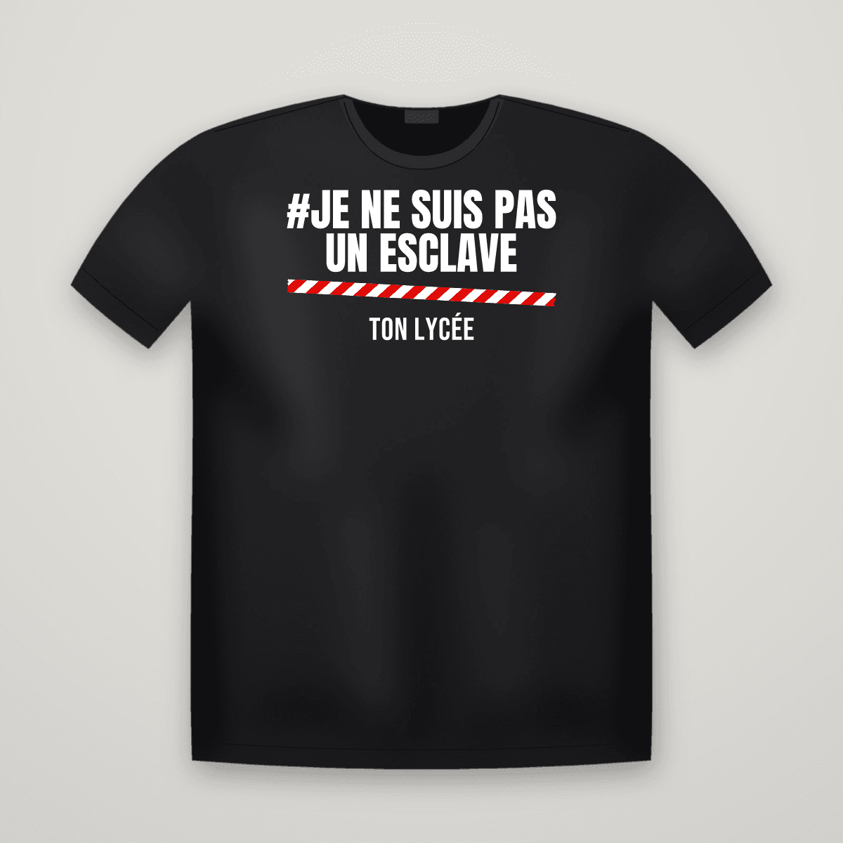 T-shirt noir #JE NE SUIS PAS UN ESCLAVE avec le scotch rouge et blanc et le nom TON LYCÉE dessous